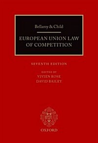 Bellamy and Child: European Union Law of Competition (Hardcover)