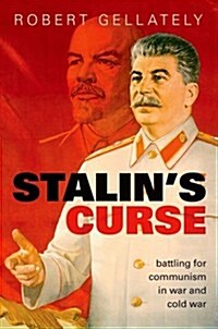 Stalins Curse : Battling for Communism in War and Cold War (Hardcover)