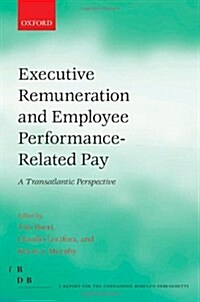 Executive Remuneration and Employee Performance-related Pay : A Transatlantic Perspective (Hardcover)