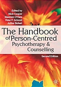 The Handbook of Person-Centred Psychotherapy and Counselling (Paperback, 2 ed)