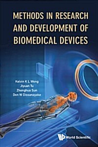 Methods in Research & Development of Biomedical Devices (Hardcover)