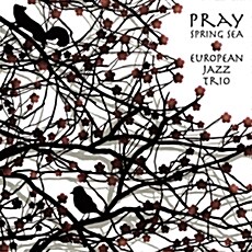 European Jazz Trio - Pray: Spring Sea