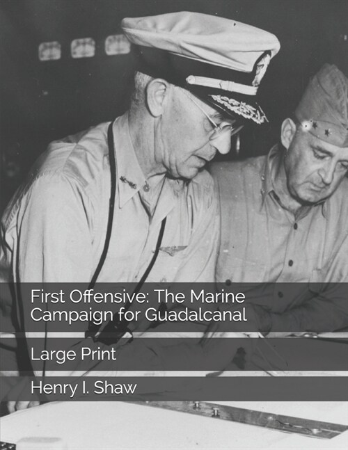 First Offensive: The Marine Campaign for Guadalcanal: Large Print (Paperback)