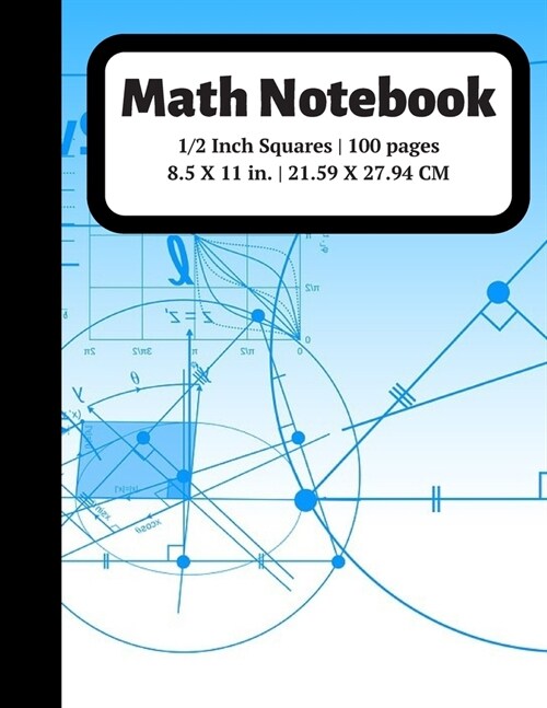 Math Notebook: 1/2 inch Square Graph Paper for Students and Kids, 100 Sheets (Large, 8.5 x 11) (Paperback)
