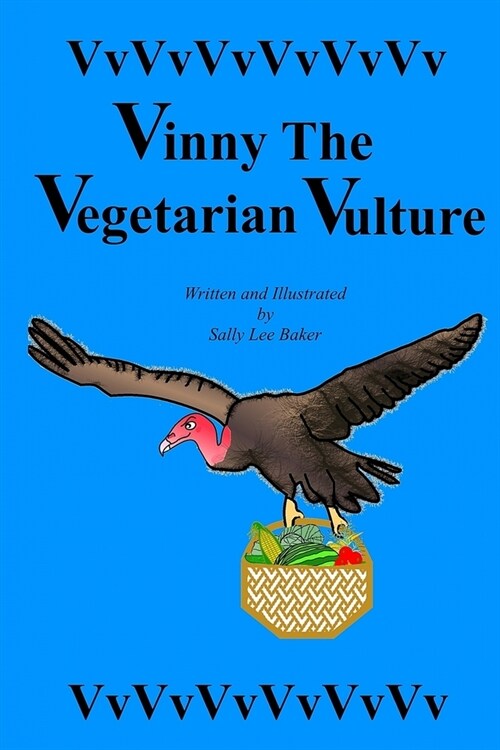 Vinny the Vegetarian Vulture (Paperback)