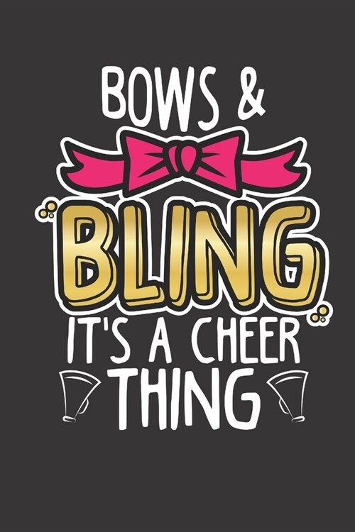 Bows & Bling Its A Cheer Thing: Cheerleading Notebook & Journal For School, Students, Kids & Teens 120 Page Lined (Paperback)