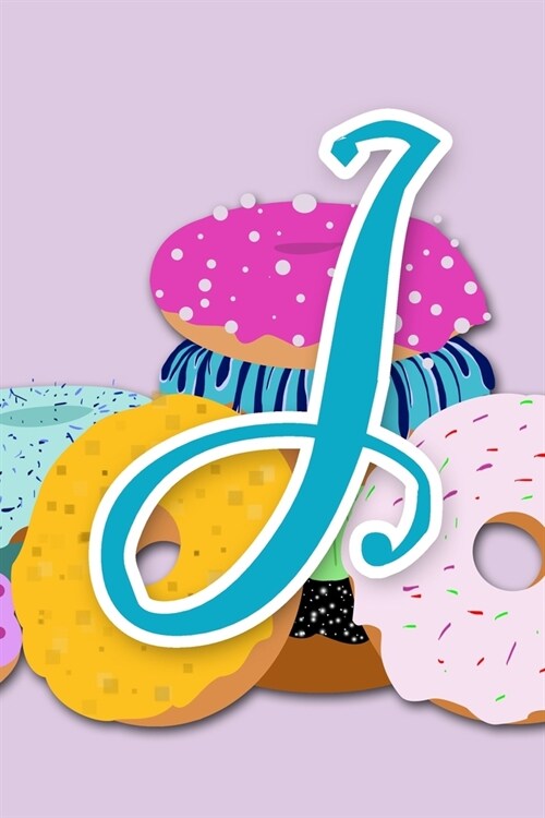 J: Purple Donut Initial Journal for Women, Girls and Teens - ADORABLY UPGRADED INTERIOR INCLUDES DECORATIVE LINED PAGES (Paperback)