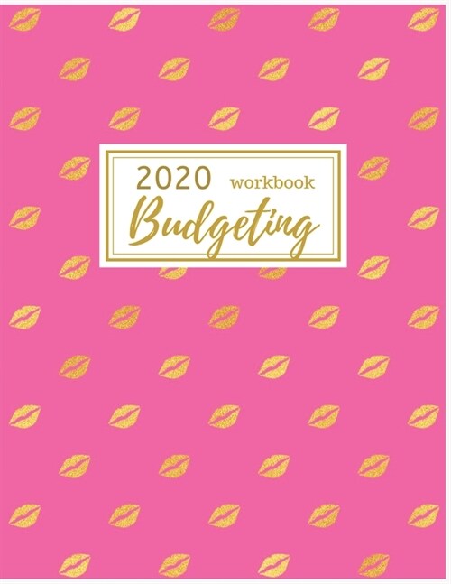 2020 Budgeting Workbook: Cute Pink Monthly Planner: 2020 Monthly Financial Budget Planner: Bill Organizer Notebook: Weekly & Monthly Calendar E (Paperback)