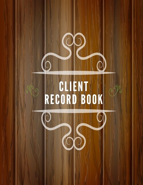 Client Record Book: Smart Alphabetical Client Tracker- Professional Business To do list Book for Hair Stylist, Therapist & Nails Stylist- (Paperback)