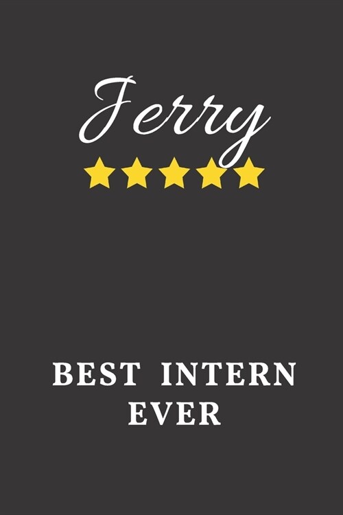 Jerry Best Intern Ever: Un-dated Daily Planner Appreciation Gift for Male Intern Personalized with Name (Paperback)