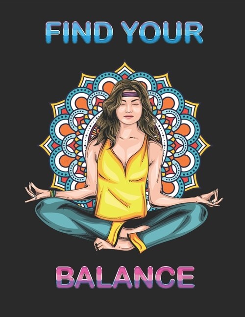 Find your Balance: Notizbuch A4 Kariert als Reisetagebuch f? Yoga Meditation Training M?chen Frauen Zen Chakra (Paperback)