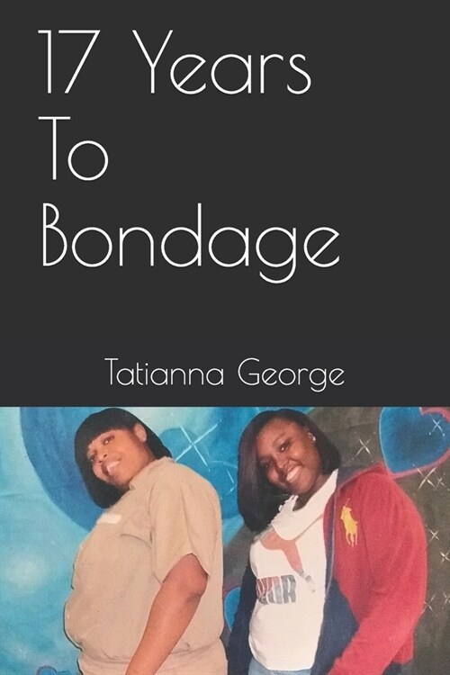 17 Years To Bondage (Paperback)