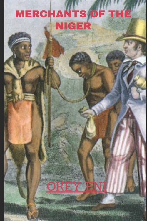 Merchants of The Niger (Paperback)