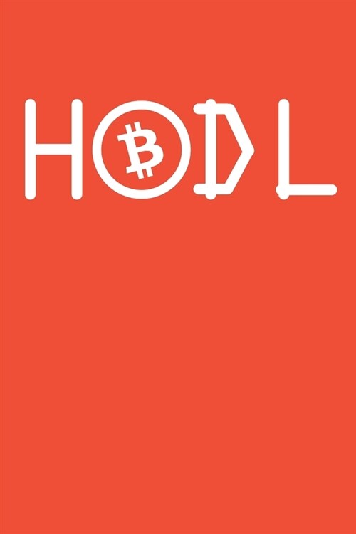 Hodl: Blank Lined Notebook for Cryptocurrency - 6x9 Inch - 120 Pages (Paperback)