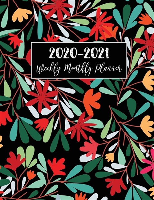 2020-2021 Weekly Monthly Planner: Red Tropical Flower Cover - 2 Year Daily Weekly Planner - 24 Months Agenda Planner with Holiday Schedule Organizer L (Paperback)