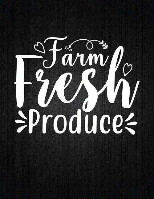 Farm Fresh Produce: Recipe Notebook to Write In Favorite Recipes - Best Gift for your MOM - Cookbook For Writing Recipes - Recipes and Not (Paperback)