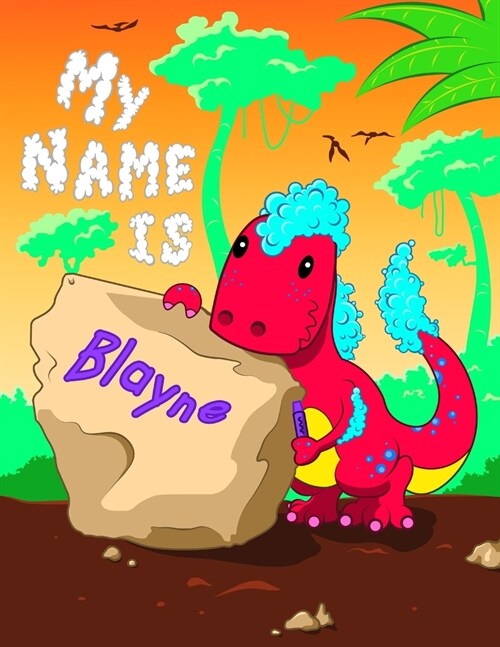 My Name is Blayne: 2 Workbooks in 1! Personalized Primary Name and Letter Tracing Book for Kids Learning How to Write Their First Name an (Paperback)