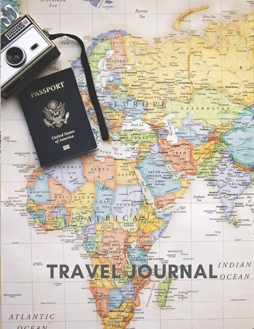 Travel Journal: For documenting and recording adventures - 8.5 x 11 inches and 120 lined pages (Paperback)
