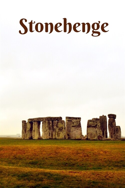 Stonehenge: Stonehenge England Small / Medium Lined A5 Notebook (6 x 9) Present for Stonhenge Lover, Alternative Gift to a Card, (Paperback)