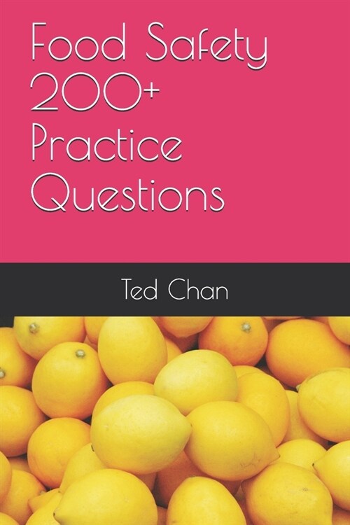 Food Safety 200+ Practice Questions (Paperback)