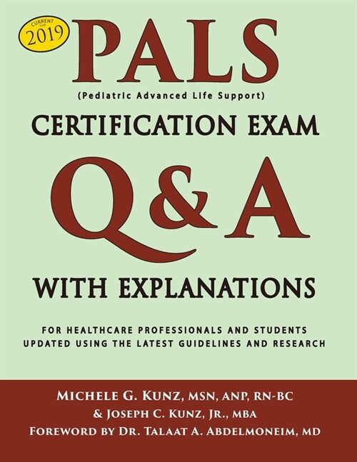 PALS Certification Exam Q&A With Explanations: For Healthcare Professionals and Students (Paperback)