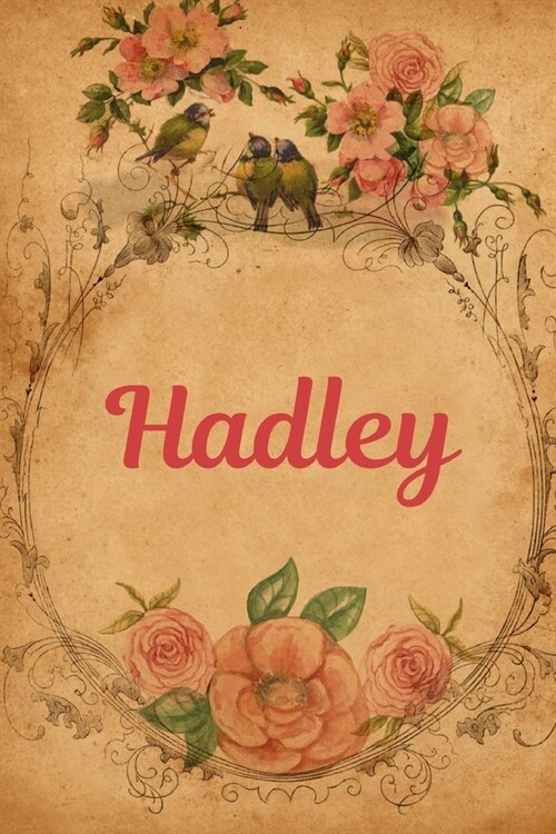 Hadley: Personalized Journal to write in Positive Thoughts for Women Teens Girls gifts holidays (Paperback)