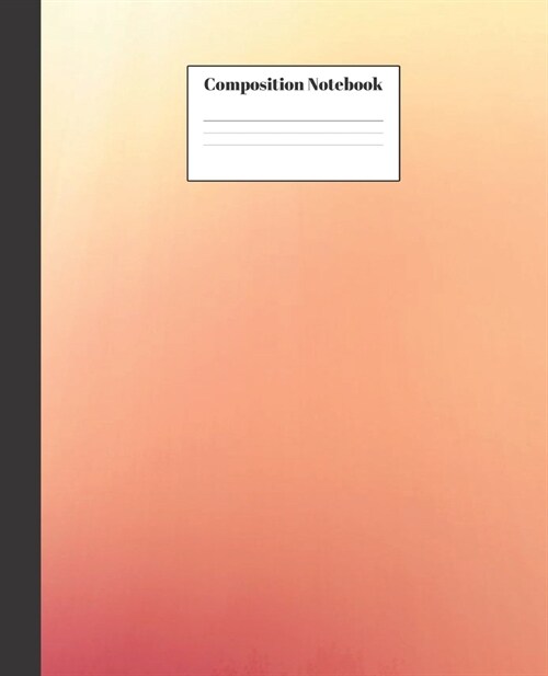 Composition Notebook: Peach Colour Nifty Composition Notebook - Wide Ruled Paper Notebook Lined School Journal - 100 Pages - 7.5 x 9.25 - W (Paperback)