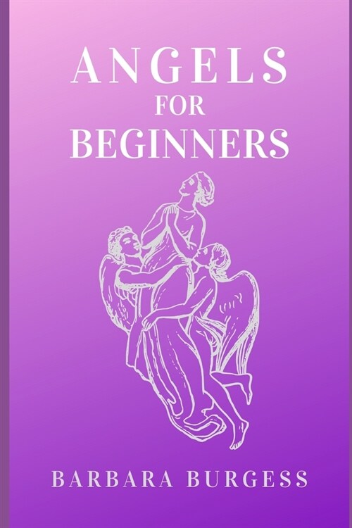 Angels for Beginners (Paperback)