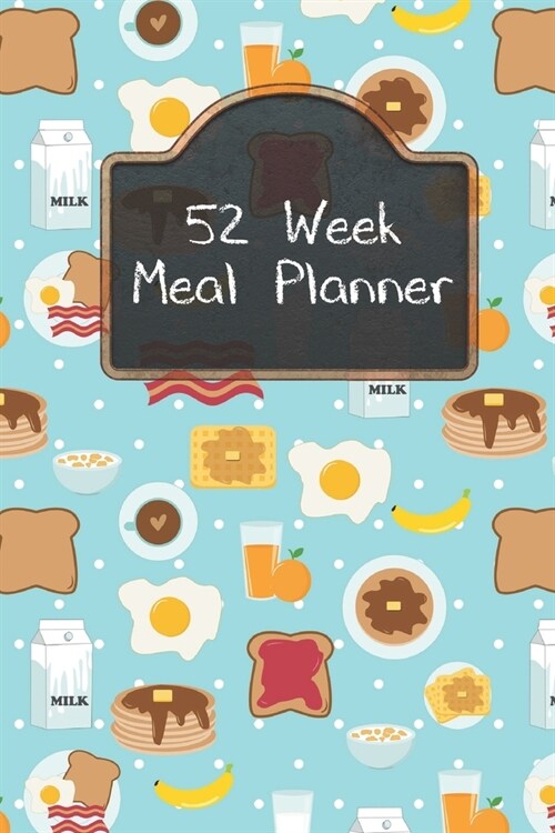 52 Week Meal Planner: Organizer Includes Grocery Shopping List and Recipe Book (Paperback)