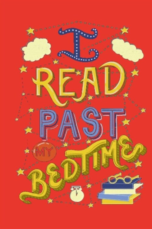 I Read Past My Bedtime: Dot Grid Journal, 110 Pages, 6X9 inch, Cute Graphic on Red matte cover, dotted notebook, bullet journaling, lettering, (Paperback)