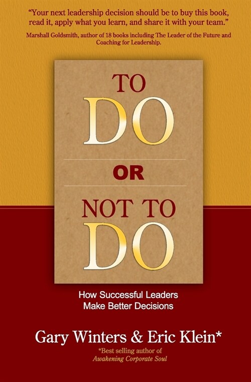 To Do or Not To Do - How Successful Leaders Make Better Decisions (Paperback)