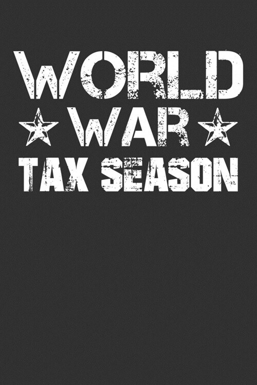 World War Tax Season: Blank Lined Notebook (Paperback)