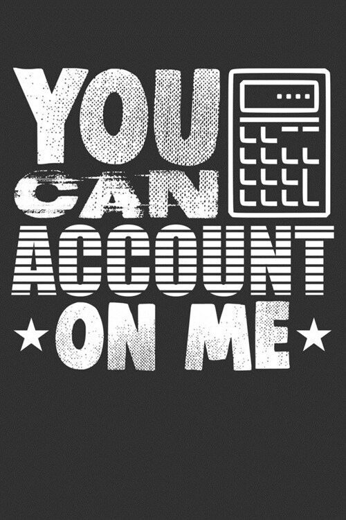 You Can Account on Me: Blank Lined Notebook (Paperback)