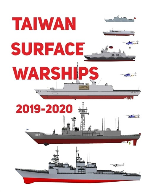 Taiwan Surface Warships: 2019 - 2020 (Paperback)