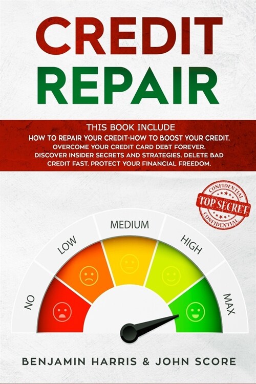 Credit Repair: This Book Include How to Repair your Credit+How to Boost your Credit. Overcome your Credit Card Debt Forever. Discover (Paperback)