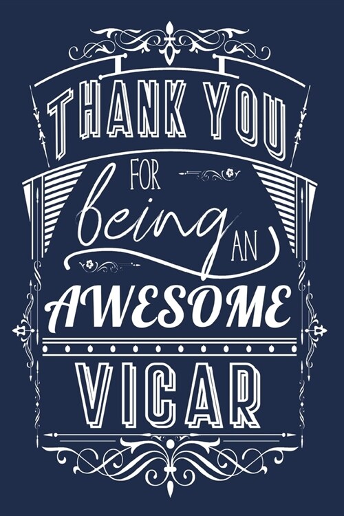 Thank You For Being An Awesome Vicar: Lined Appreciation Notebook Journal (Paperback)