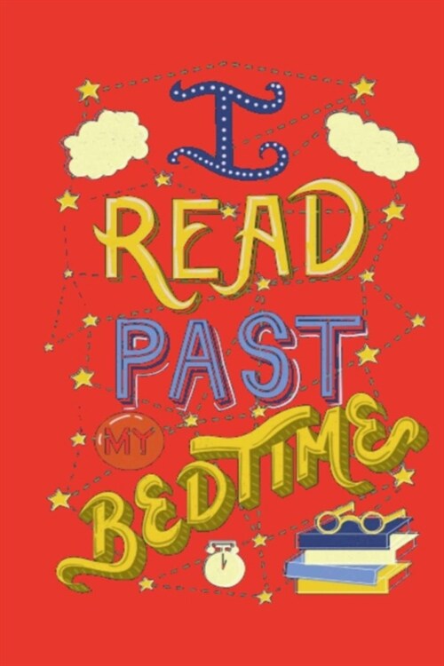 I Read Past My Bedtime: A Gratitude Journal to Win Your Day Every Day, 6X9 inches, Cute Graphic on RED matte cover, 111 pages (Growth Mindset (Paperback)