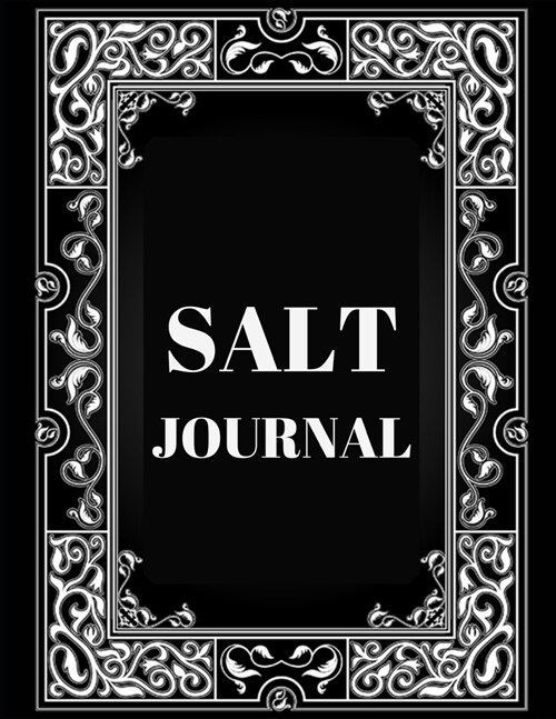 Salt Journal: Salt intake Log for recording your salt intake on a daily basis, so as to maximize good health (Salt intake record) (Paperback)