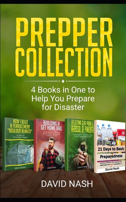 Prepper Collection: 4 Books in one to Help You Prepare for Disaster (Paperback)