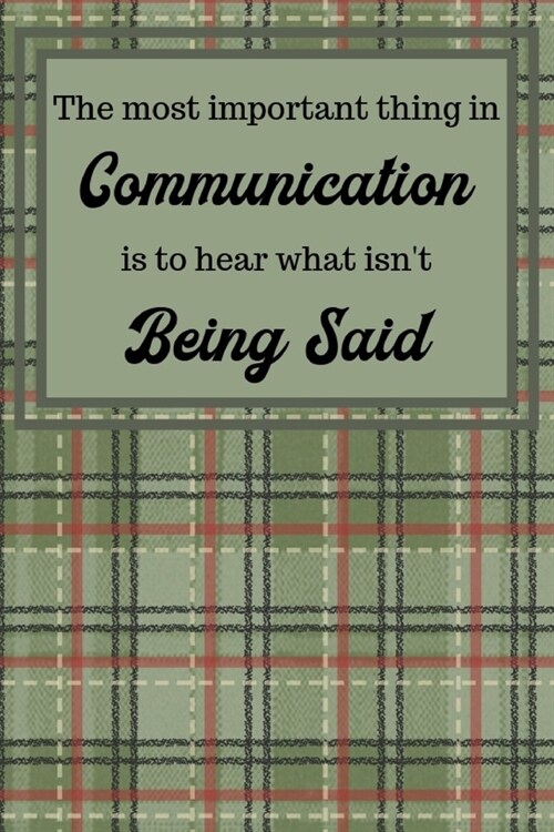 The Most Important Thing In Communication: Speech Therapist Notebook - SLP Journal - Appreciation Gift for Speech Teacher or Speech Language Pathologi (Paperback)