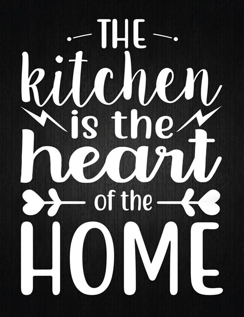 The kitchen is the heart of the home: Recipe Notebook to Write In Favorite Recipes - Best Gift for your MOM - Cookbook For Writing Recipes - Recipes a (Paperback)