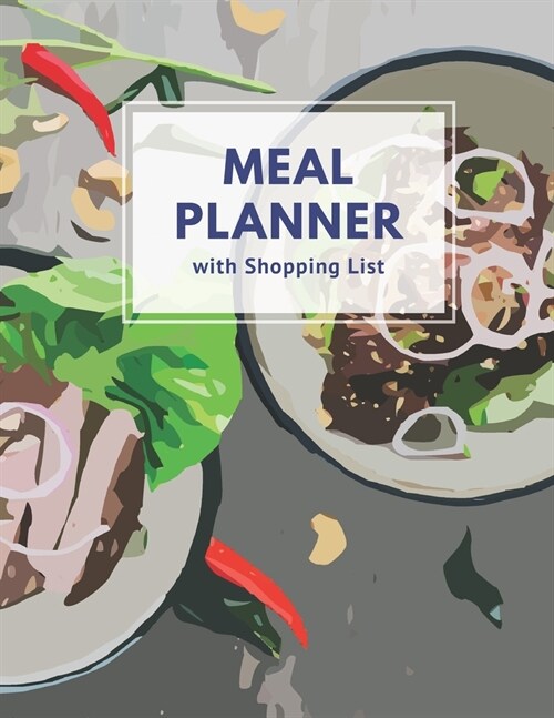 Meal Planner with Shopping List: Track and Plan Your Meal Weekly 52 Week Monday to Sunday Food Planner Diary Journal 8.5 x 11 Inch Notebook (Volume 3) (Paperback)