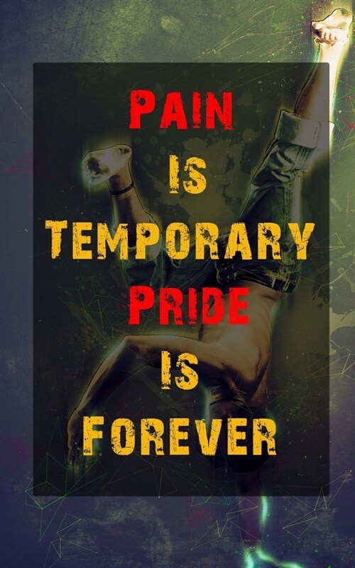 Pain Is Temporary, Pride Is Forever: Daily Exercise Journal - Designed by Fitness Experts to Help You Live Your Healthiest Life, Track Your Goals, Wor (Paperback)