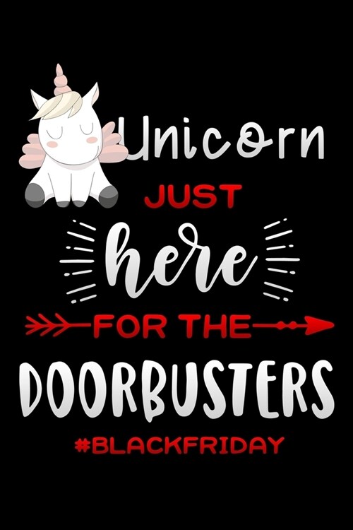 just here for the doorbusters: Unicorn gift Lined Notebook / Diary / Journal To Write In 6x9 for women & girls in Black Friday deals & offers (Paperback)