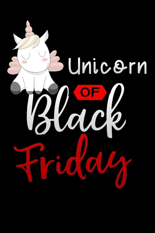 Unicorn of Black Friday: Lined Notebook / Diary / Journal To Write In 6x9 for women & girls in Black Friday deals & offers (Paperback)