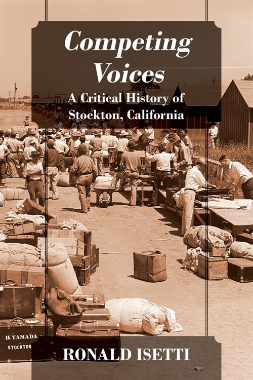 Competing Voices: A Critical History of Stockton, California (Paperback)