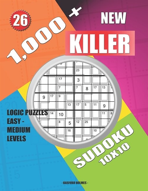 1,000 + New sudoku killer 10x10: Logic puzzles easy - medium levels (Paperback)