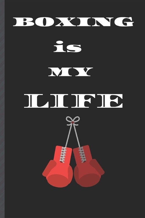 BOXING is MY LIFE: Journal/Notebook/Diary (Paperback)