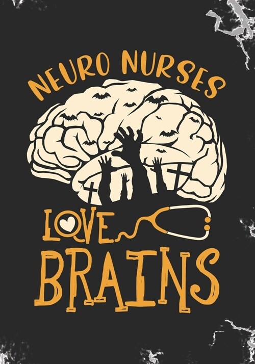 Neuro Nurses Love Brains: Blank Lined Journal Notebook for RN Neurology Nurses, Neuroscience Nurse, and neurological Nurse practitioners Hallowe (Paperback)