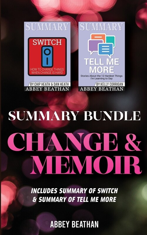 Summary Bundle: Personal Change & Memoir: Includes Summary of Switch & Summary of Tell Me More (Paperback)